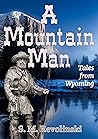 A Mountain Man (Tales From Wyoming Book 3)