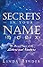 Secrets In Your Name: The S...