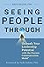 Seeing People Through: Unle...