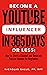 Become a YouTube Influencer...