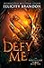 Defy Me (Demonology #2)