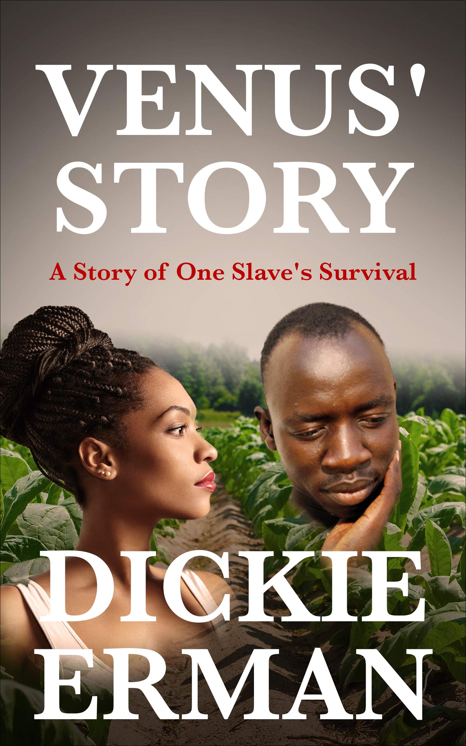 Venus' Story: A Story of One Slave's Survival (Kindle Edition)