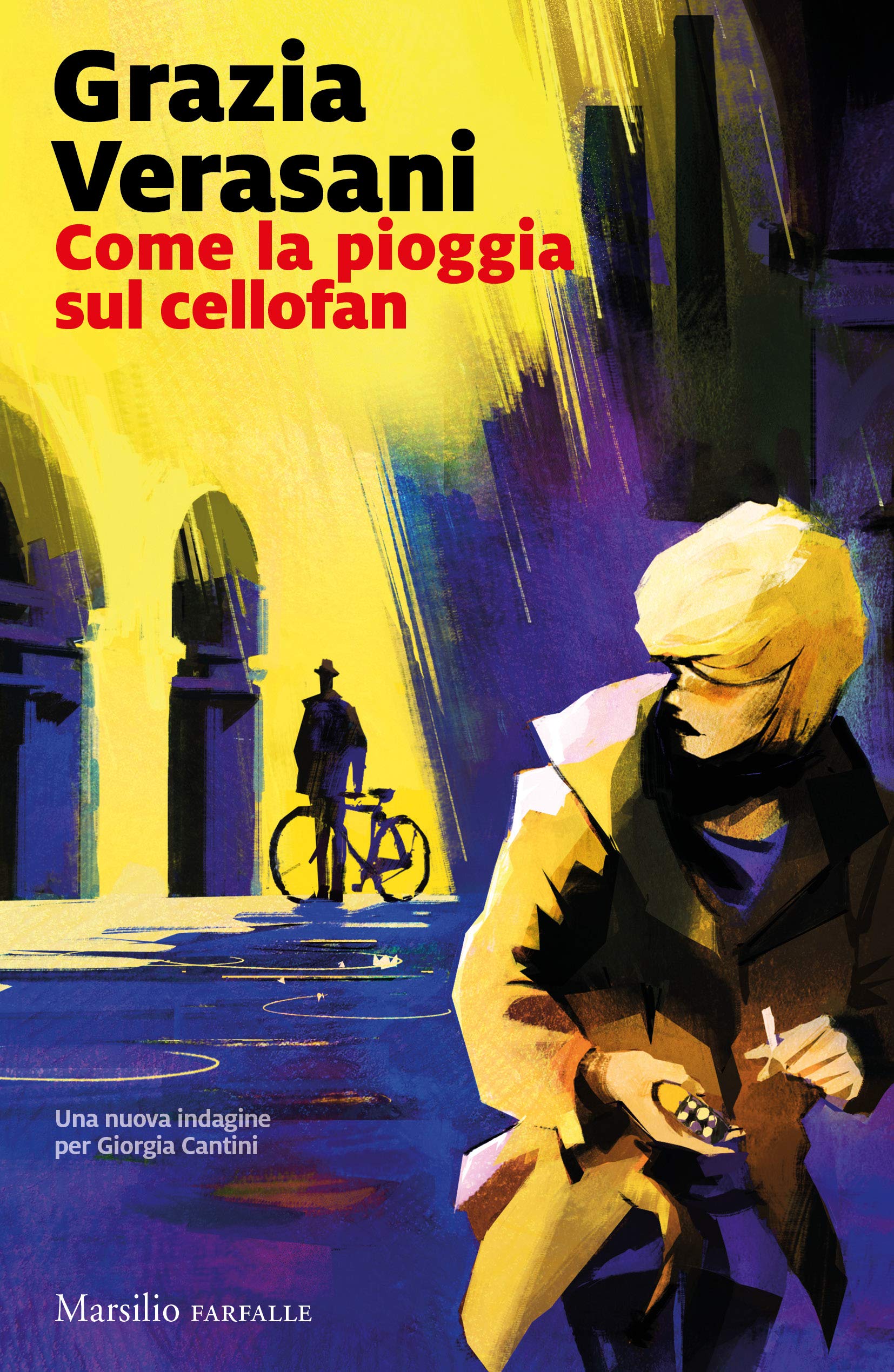 Come la pioggia sul cellofan (Giorgia Cantini #6)