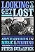 Looking to Get Lost: Adventures in Music and Writing