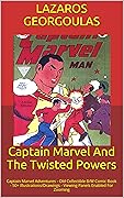 Captain Marvel And The Twisted Powers: Captain Marvel Adventures - Old Collectible B/W Comic Book - 50+ Illustrations/Drawings - Viewing Panels Enabled For Zooming