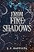 From Fire and Shadows (A Ta...