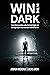 Win In The Dark