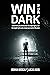 Win In The Dark by Joshua Medcalf