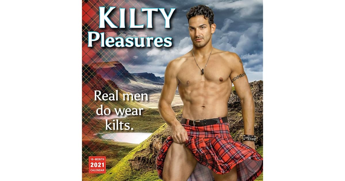Kilty Pleasures 2022 Wall Calendar 2021 Kilty Pleasures 16-Month Wall Calendar By Not A Book