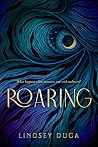 Roaring by Lindsey Duga