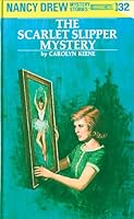 The Scarlet Slipper Mystery (Nancy Drew, #32)
