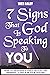 7 Signs that God is Speakin...
