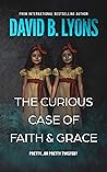 Book cover for The Curious Case of Faith & Grace (The Trial Trilogy)