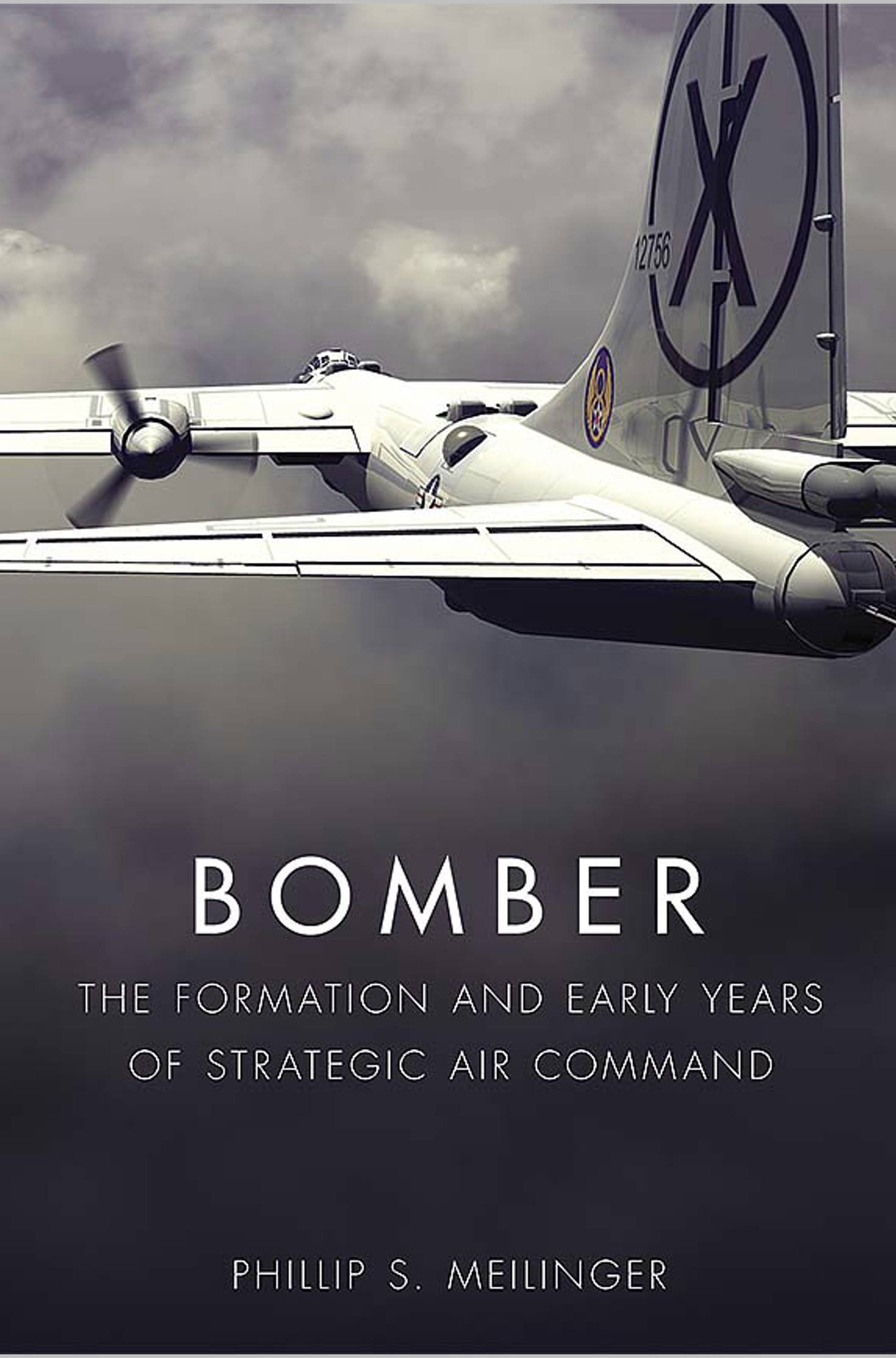 Bomber: The Formation and Early Years of Strategic Air Command (Hardcover)