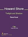 Twilight and Shadow Sheet Music Twilight and Shadow Sheet Music
