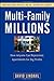 Multi-Family Millions: How Anyone Can Reposition Apartments for Big Profits