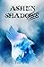 Ashen Shadows