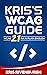 Kris's WCAG 2.1 Guide by Kris Rivenburgh