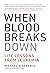 When Blood Breaks Down: Life Lessons from Leukemia