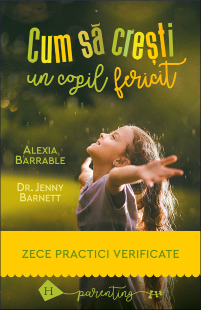 Cum să crești un copil fericit: zece practici verificate