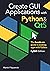 Create GUI Applications with Python & Qt5 (PyQt5 Edition): The hands-on guide to making apps with Python