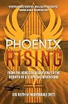 Phoenix Rising: F...