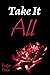 Take It All: An MMF erotic ...