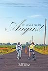 It Started in August It Started in August