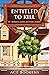 Entitled To Kill (St. Marin's Cozy Mystery Series)