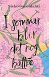 I sommar blir det...