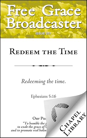 Redeem the Time (Free Grace Broadcaster Book 251)