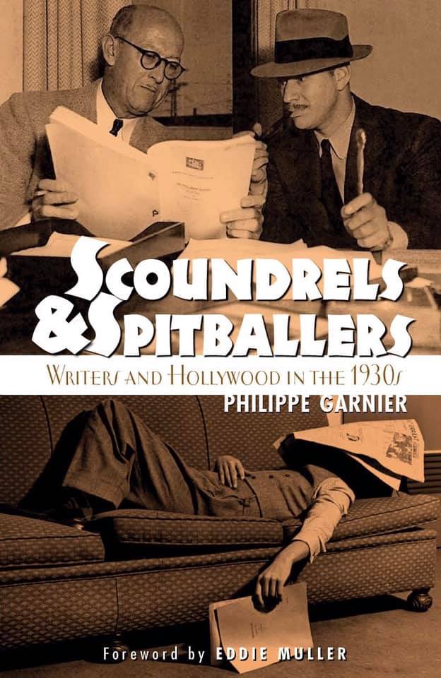 Scoundrels & Spitballers: Writers and Hollywood in the 1930s (Paperback)