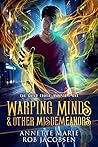 Warping Minds & Other Misdemeanors by Annette Marie
