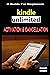 Kindle Unlimited Activation & Cancellation by Richard Steve