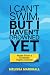 I Can't Swim, But I Haven't Drowned Yet Notes From a Disability Rights Activist