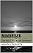 MOONRISER : The Search For ...