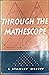 Through the Mathescope