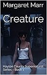 Creature: Hayton County Supernatural Series - Book 1