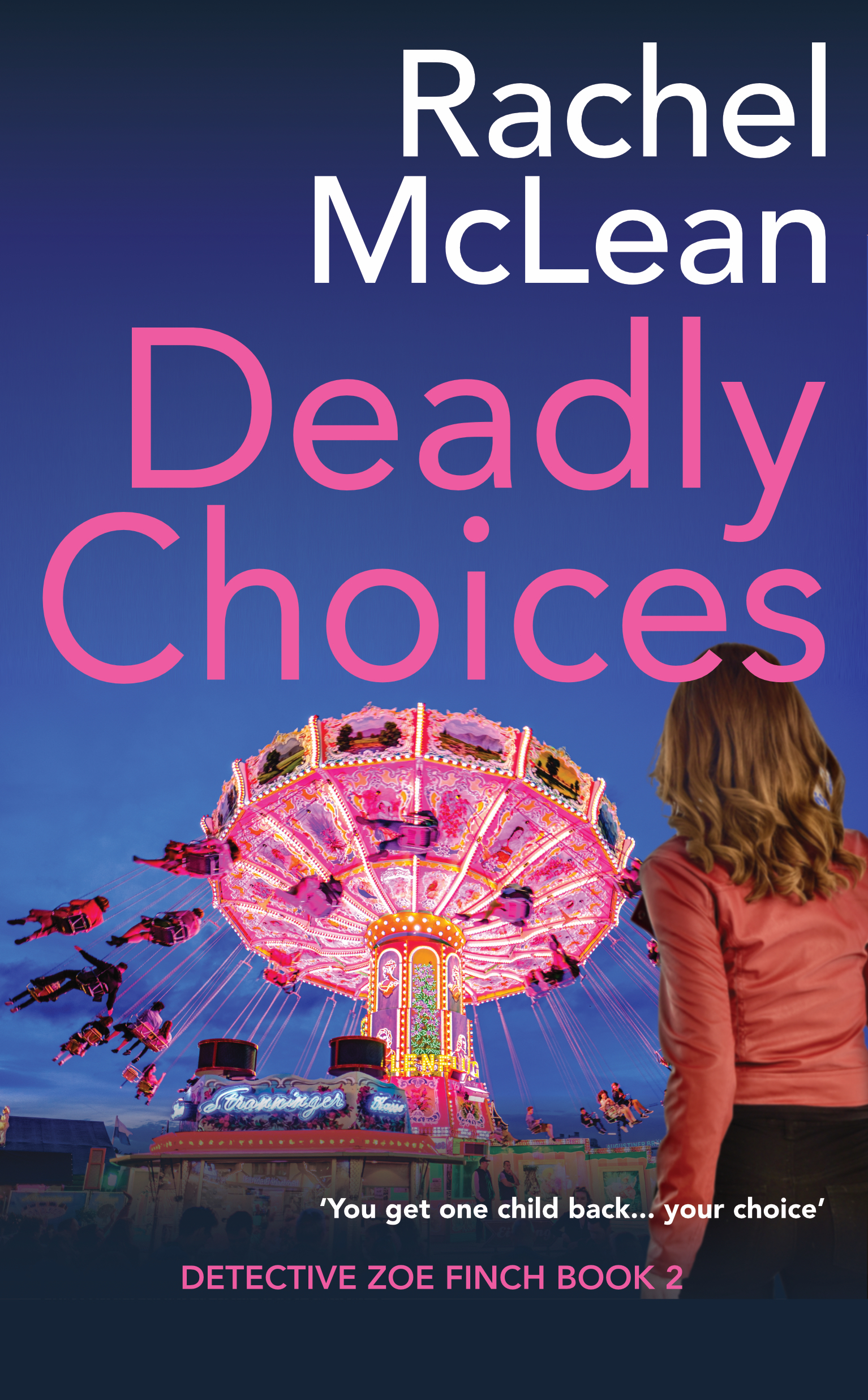 Deadly Choices (Detective Zoe Finch, #2)