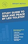 Study Guide to War and Peace by Leo Tolstoy (Bright Notes)