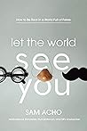 Let the World See...