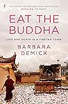 Eat the Buddha: L...
