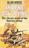 The Long Day's Dying by Alan White