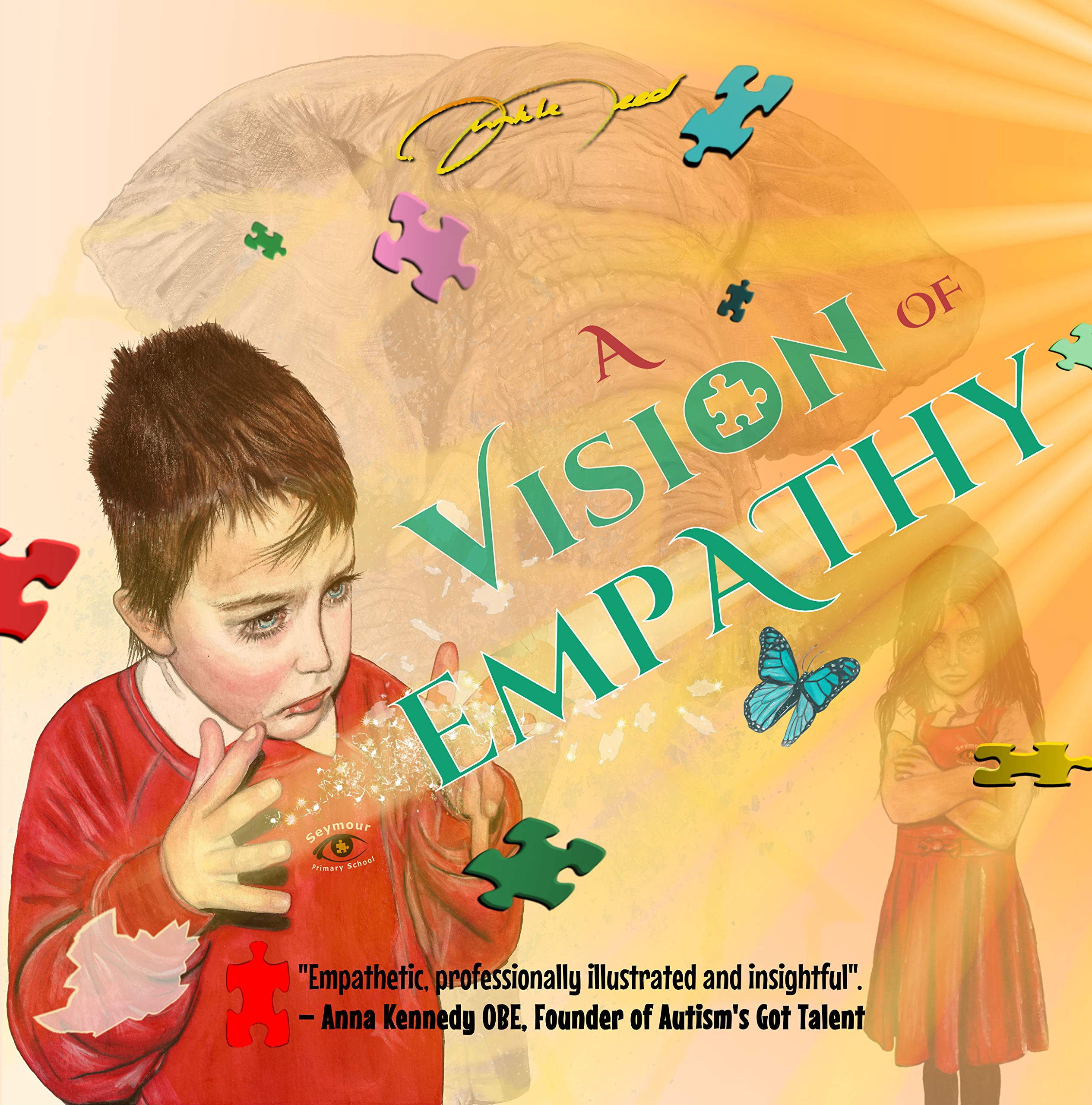 A Vision of Empathy: An autism awareness story guide; how to increase understanding for children, peers and siblings (Kindle Edition)