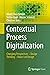 Contextual Process Digitalization: Changing Perspectives – Design Thinking – Value-Led Design