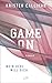 Game on - Mein Herz will dich (Game On, #1)