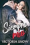 Siempre mío: Una segunda oportunidad: (Versión en español)