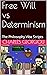 Free Will and Determinism: ...