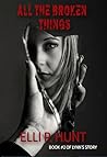 All the Broken Things (Lynn's Story #2)