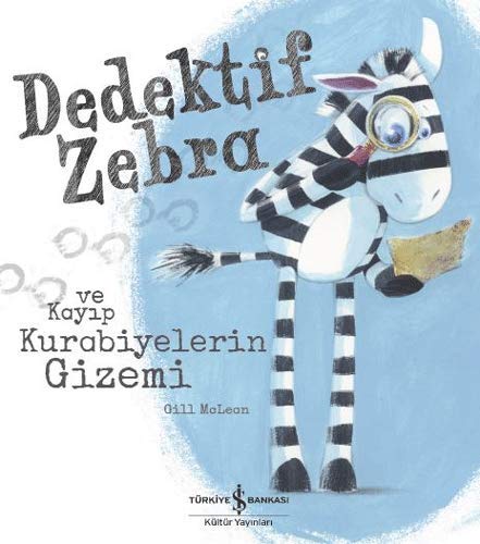 Dedektif Zebra ve Kayıp Kurabiyelerin Gizemi (Paperback)